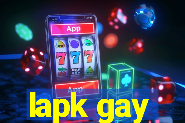 lapk gay